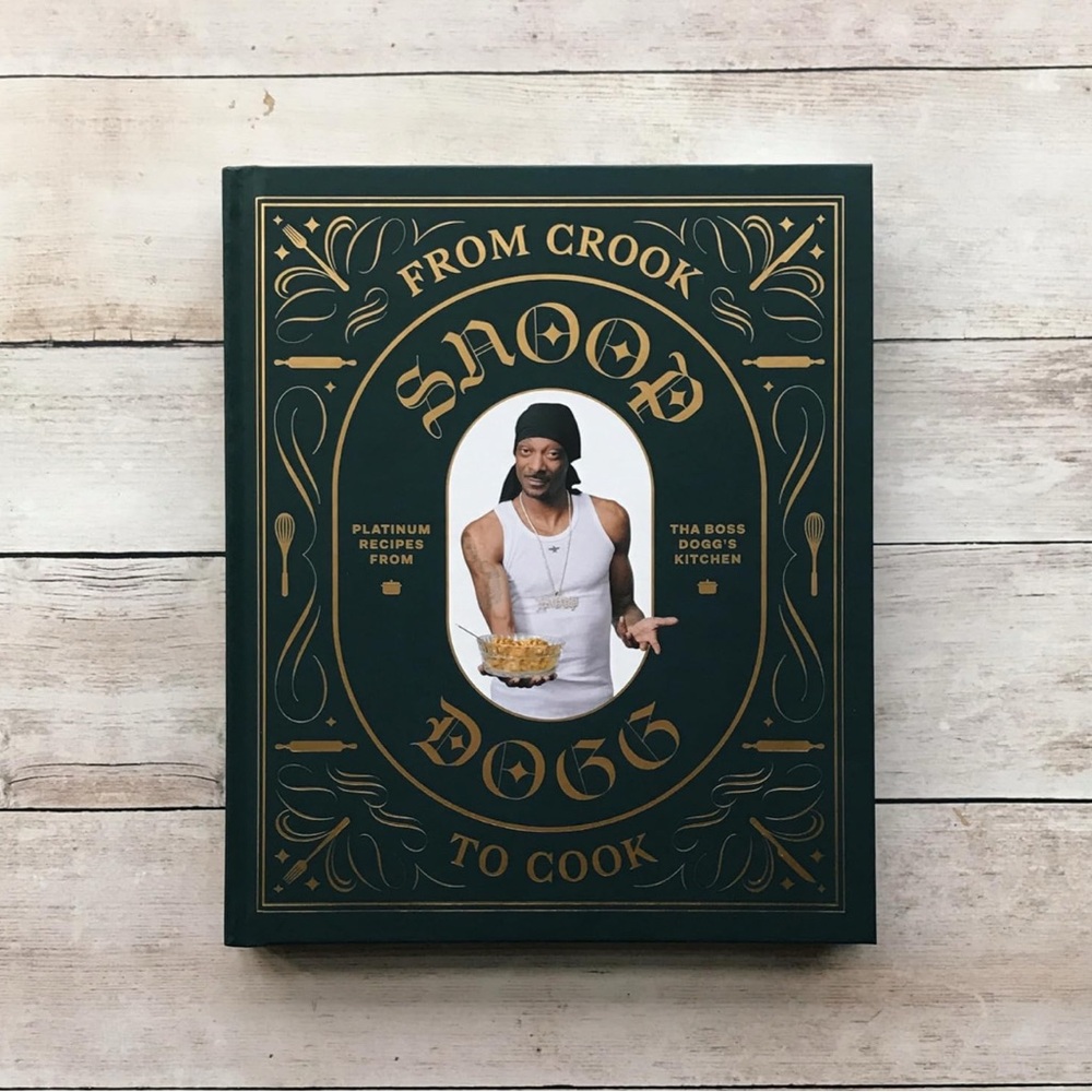 Snoop Dogg Cookbook From Crook to Cook New